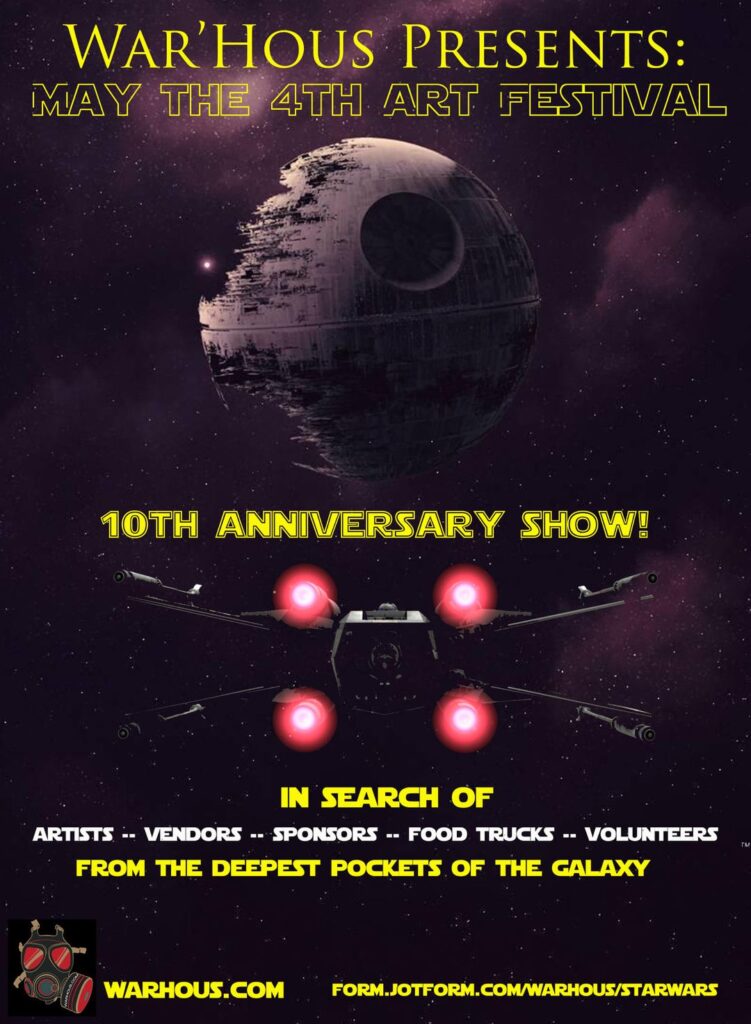 Poster announcing search for artists, vendors, sponsors food trucks, volunteers for War'Hous's May the 4th Art Festival